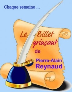 Le billet grinçant de Pierre-Alain Reynaud